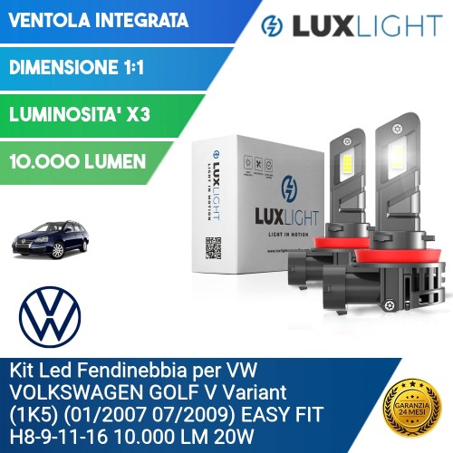 Kit Led Fendinebbia per VW VOLKSWAGEN GOLF V Variant (1K5) (01/2007 07/2009) EASY FIT H8-9-11-16 10.000 LM 20W