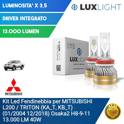 Kit Led Fendinebbia per MITSUBISHI L200 / TRITON (KA_T, KB_T) (01/2004 12/2018) Osaka2 H8-9-11 13.000 LM 40W