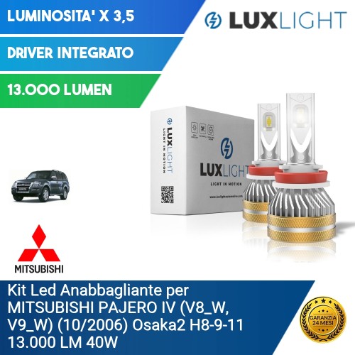 Kit Led Anabbagliante per MITSUBISHI PAJERO IV (V8_W, V9_W) (10/2006) Osaka2 H8-9-11 13.000 LM 40W