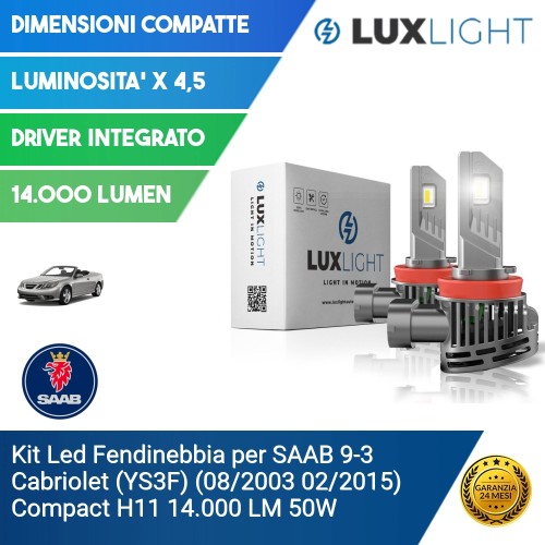 Kit Led Fendinebbia per SAAB 9-3 Cabriolet (YS3F) (08/2003 02/2015) Compact H11 14.000 LM 50W