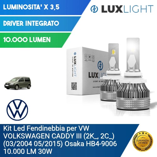 Kit Led Fendinebbia per VW VOLKSWAGEN CADDY III (2K_, 2C_) (03/2004 05/2015) Osaka HB4-9006 10.000 LM 30W