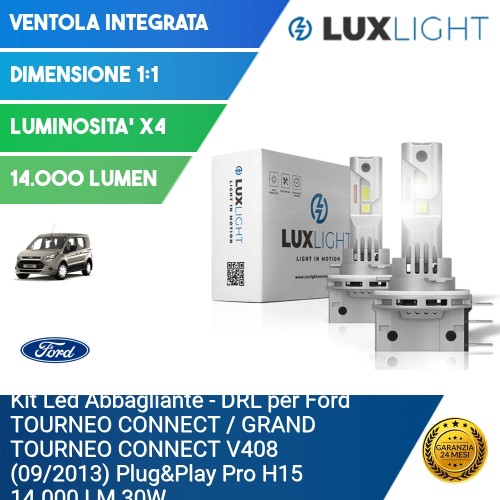 Kit Led Abbagliante - DRL per Ford TOURNEO CONNECT / GRAND TOURNEO CONNECT V408 (09/2013) Plug&Play Pro H15 14.000 LM 30W