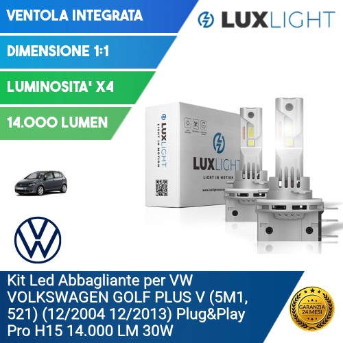 Kit Led Abbagliante per VW VOLKSWAGEN GOLF PLUS V (5M1, 521) (12/2004 12/2013) Plug&Play Pro H15 14.000 LM 30W