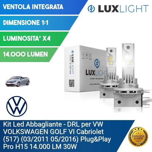 Kit Led Abbagliante - DRL per VW VOLKSWAGEN GOLF VI Cabriolet (517) (03/2011 05/2016) Plug&Play Pro H15 14.000 LM 30W