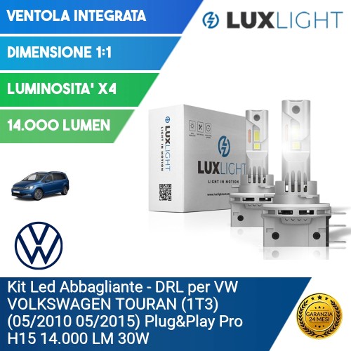 Kit Led Abbagliante - DRL per VW VOLKSWAGEN TOURAN (1T3) (05/2010 05/2015) Plug&Play Pro H15 14.000 LM 30W