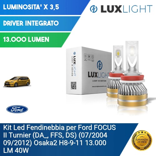 Kit Led Fendinebbia per Ford FOCUS II Turnier (DA_, FFS, DS) (07/2004 09/2012) Osaka2 H8-9-11 13.000 LM 40W