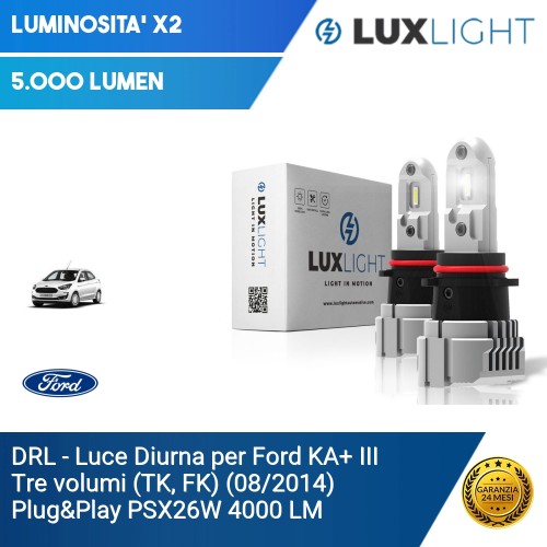 DRL - Luce Diurna per Ford KA+ III Tre volumi (TK, FK) (08/2014) Plug&Play PSX26W 4000 LM