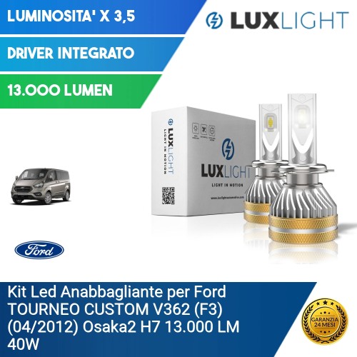 Kit Led Anabbagliante per Ford TOURNEO CUSTOM V362 (F3) (04/2012) Osaka2 H7 13.000 LM 40W