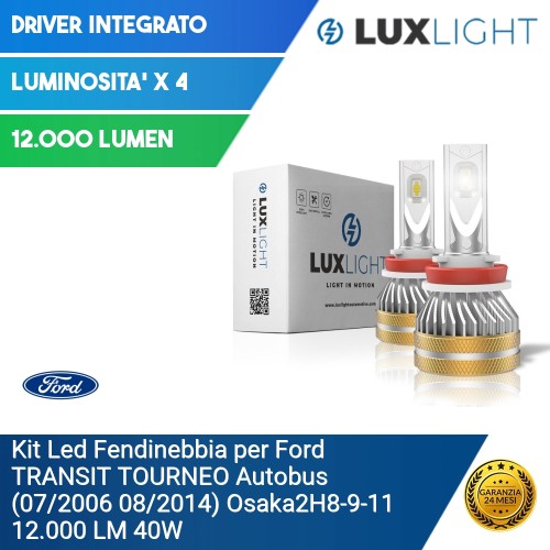 Kit Led Fendinebbia per Ford TRANSIT TOURNEO Autobus (07/2006 08/2014) Osaka2H8-9-11 12.000 LM 40W