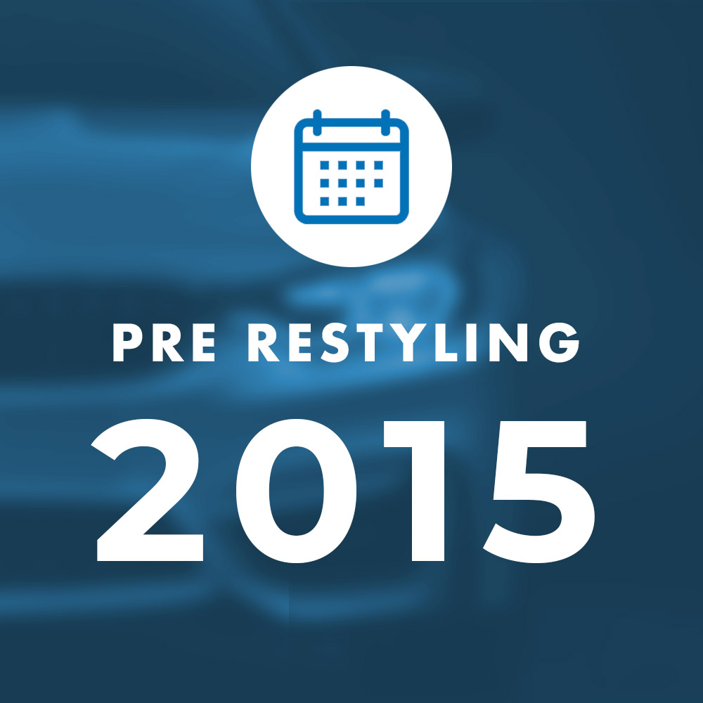 Pre Restyling 2015