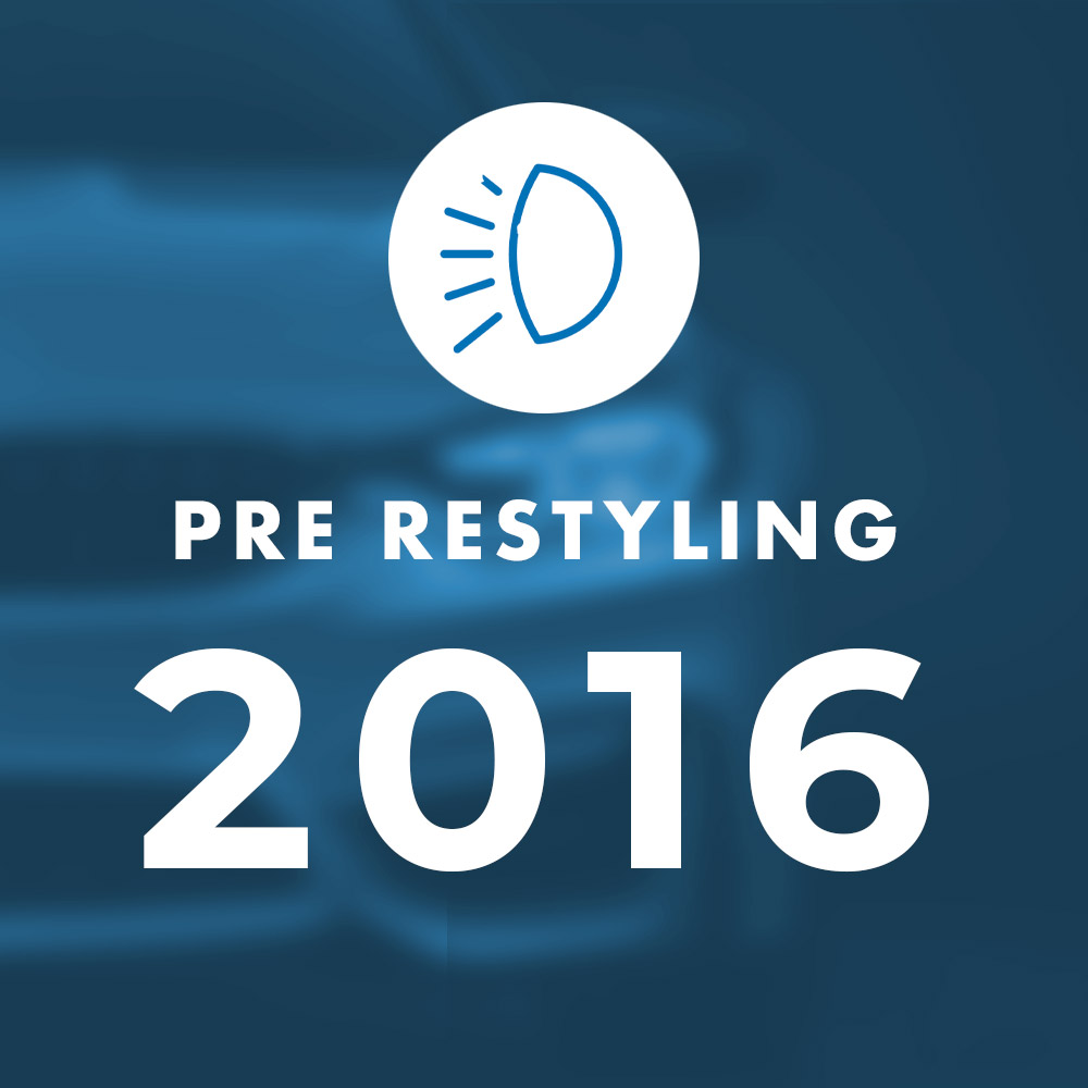 Pre Restyling 2016